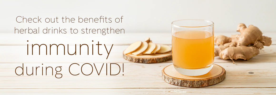 Check out the benefits of herbal drinks to strengthen immunity during COVID!